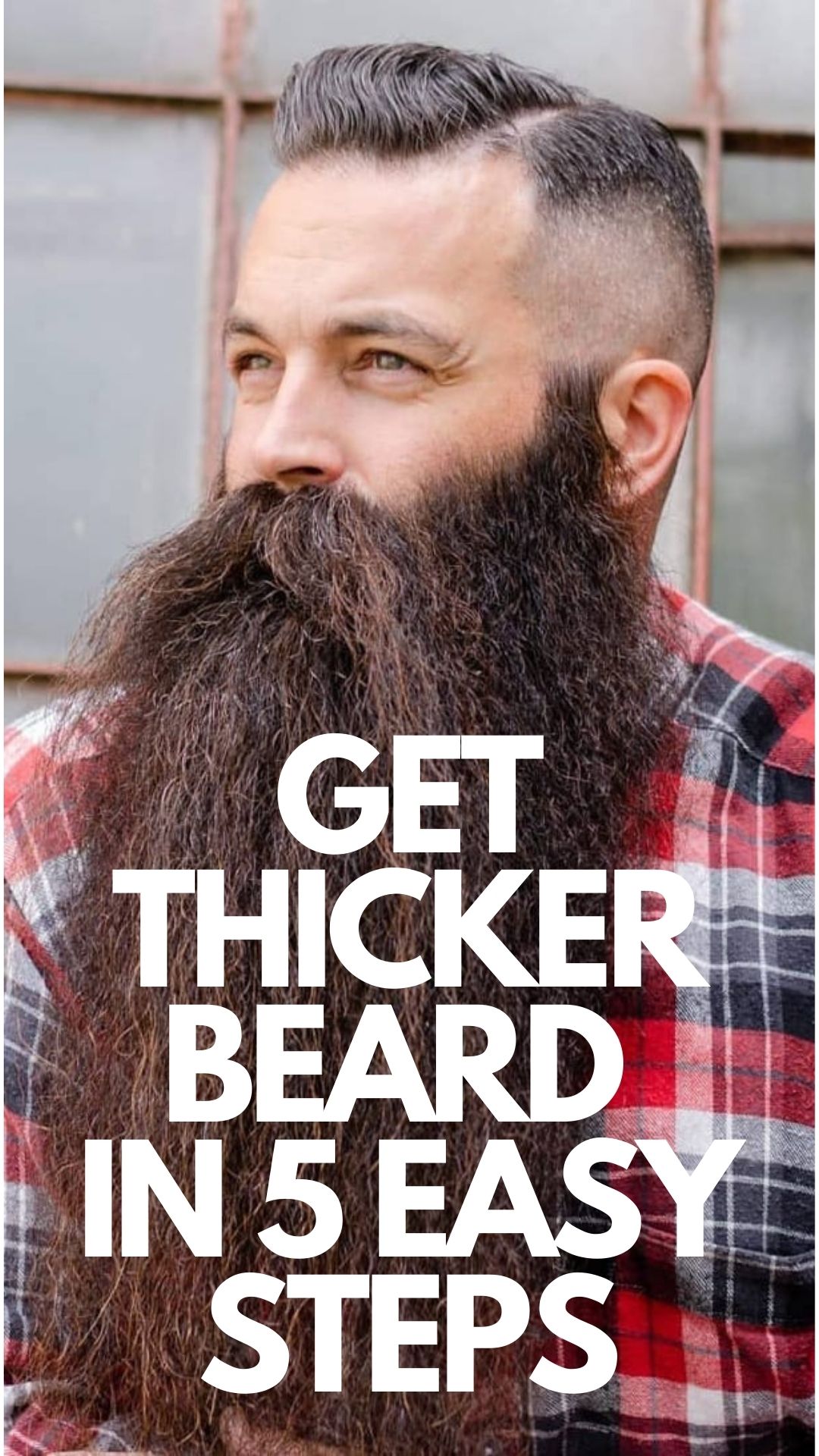 Thicker Beard-Growing A Thicker Beard Is Easy With These 5 Steps.